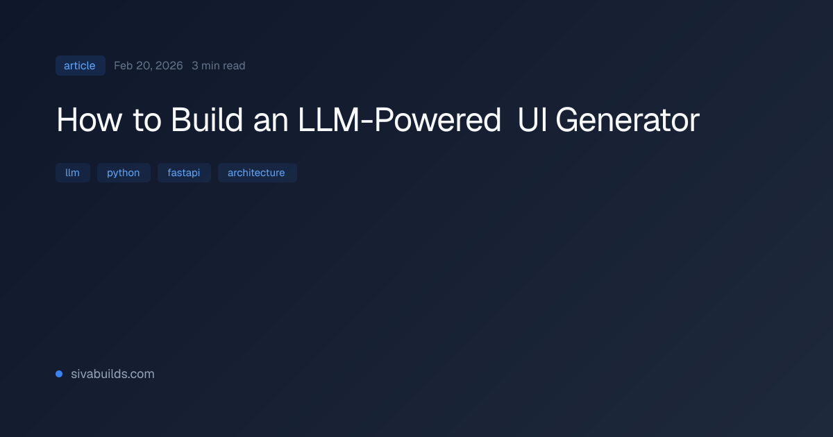 How to Build an LLM-Powered UI Generator | Sivabalan
